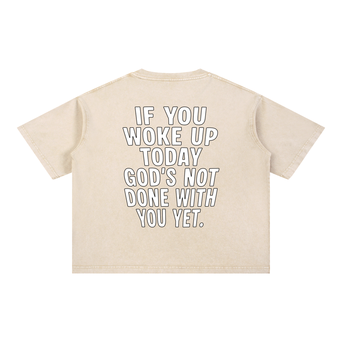"GODS NOT DONE WITH YOU" Mineral Wash Tee