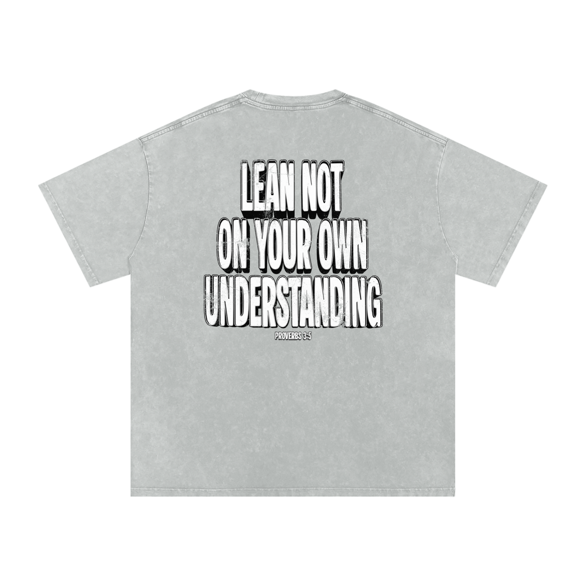 "LEAN NOT ON YOU" Snow Washed Tee