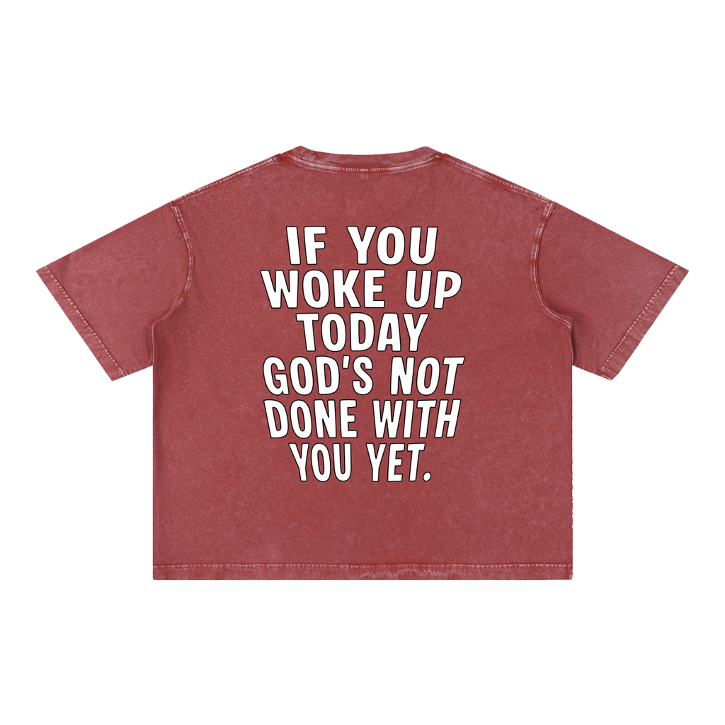 "GODS NOT DONE WITH YOU" Mineral Wash Tee