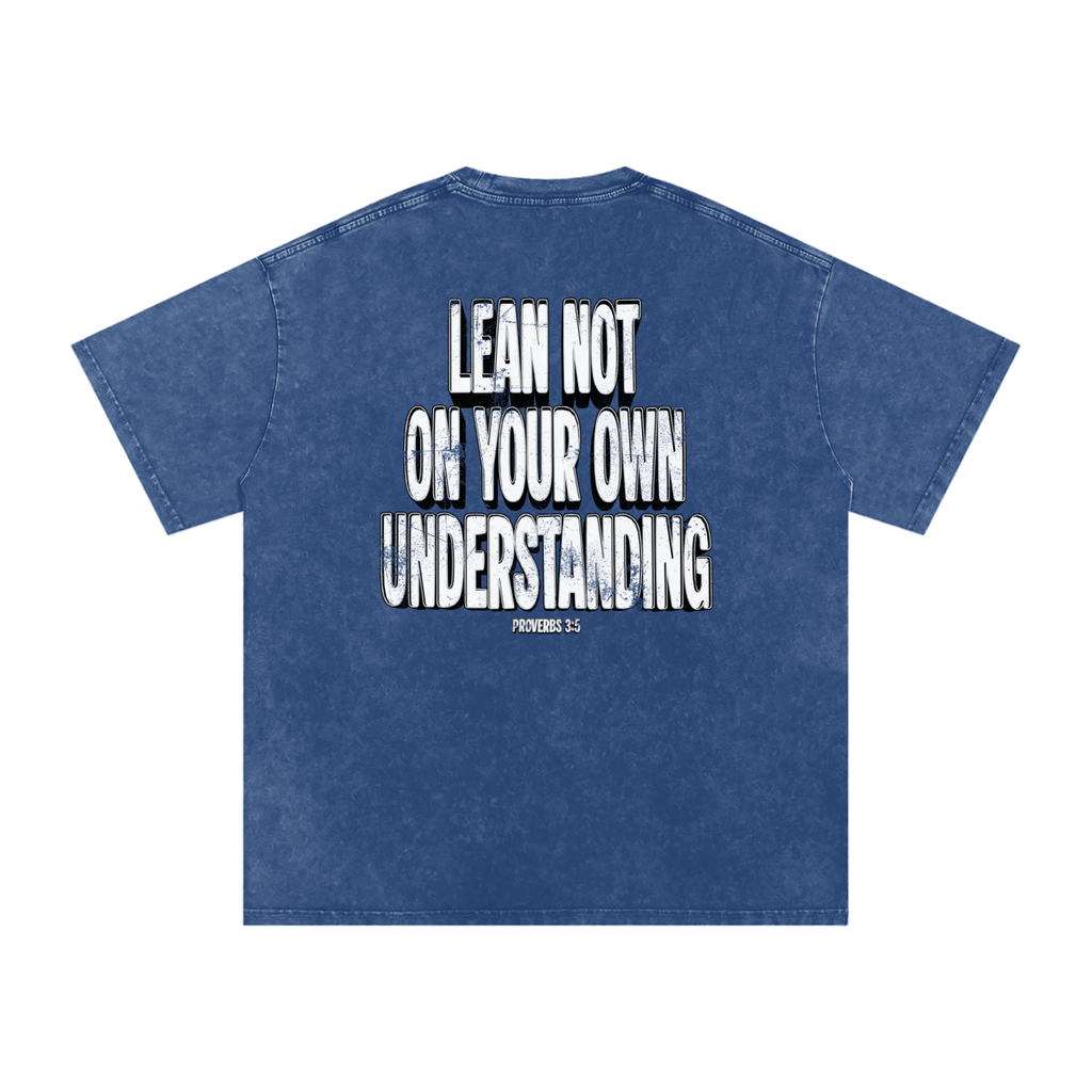 "LEAN NOT ON YOU" Snow Washed Tee