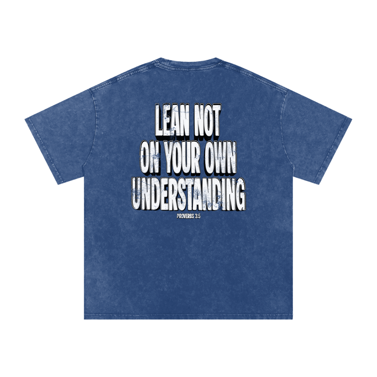 "LEAN NOT ON YOU" Snow Washed Tee