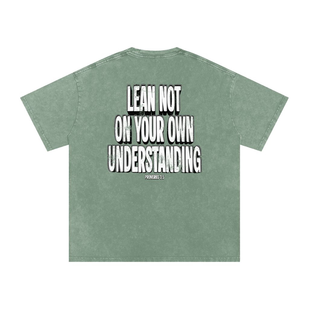 "LEAN NOT ON YOU" Snow Washed Tee